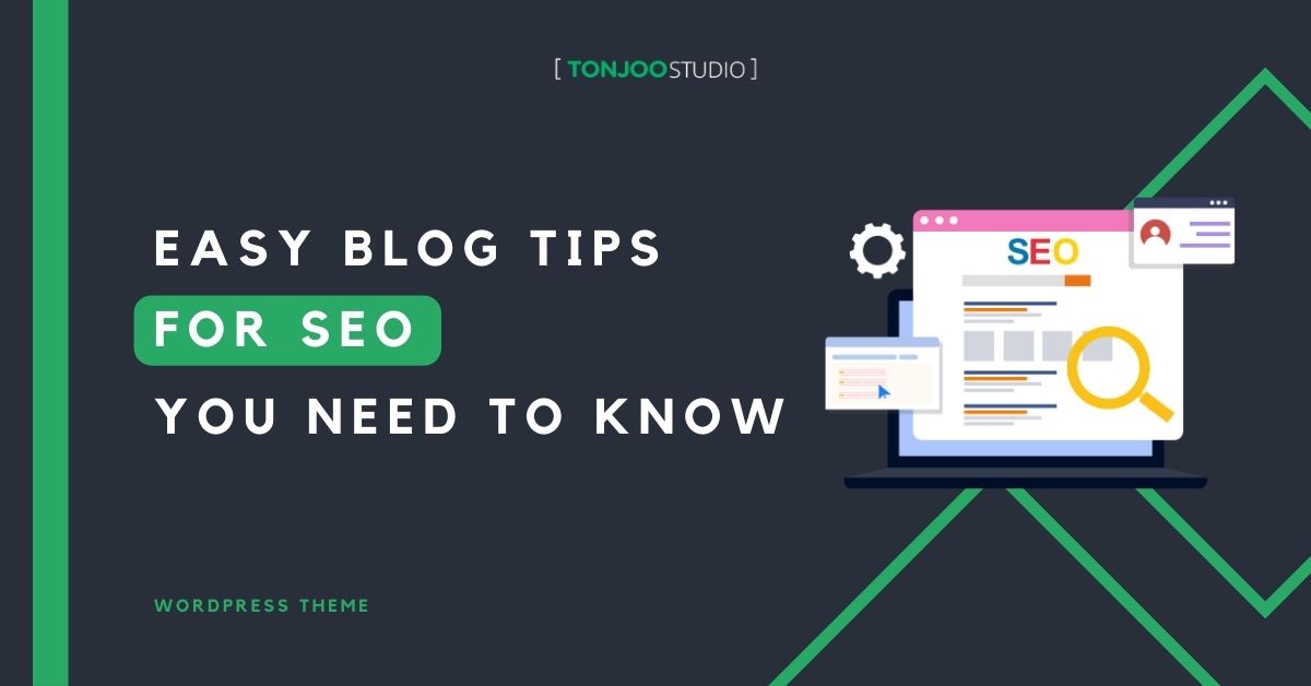 4 Easy Blog Tips for SEO to Apply