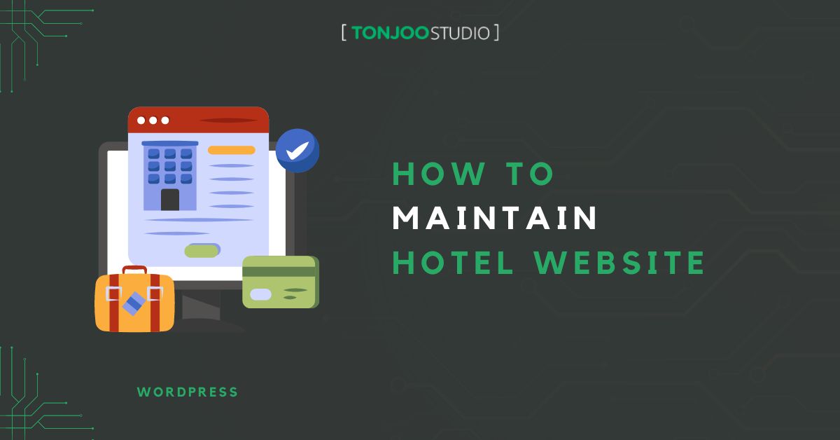 How to Maintain Hotel Website Properly