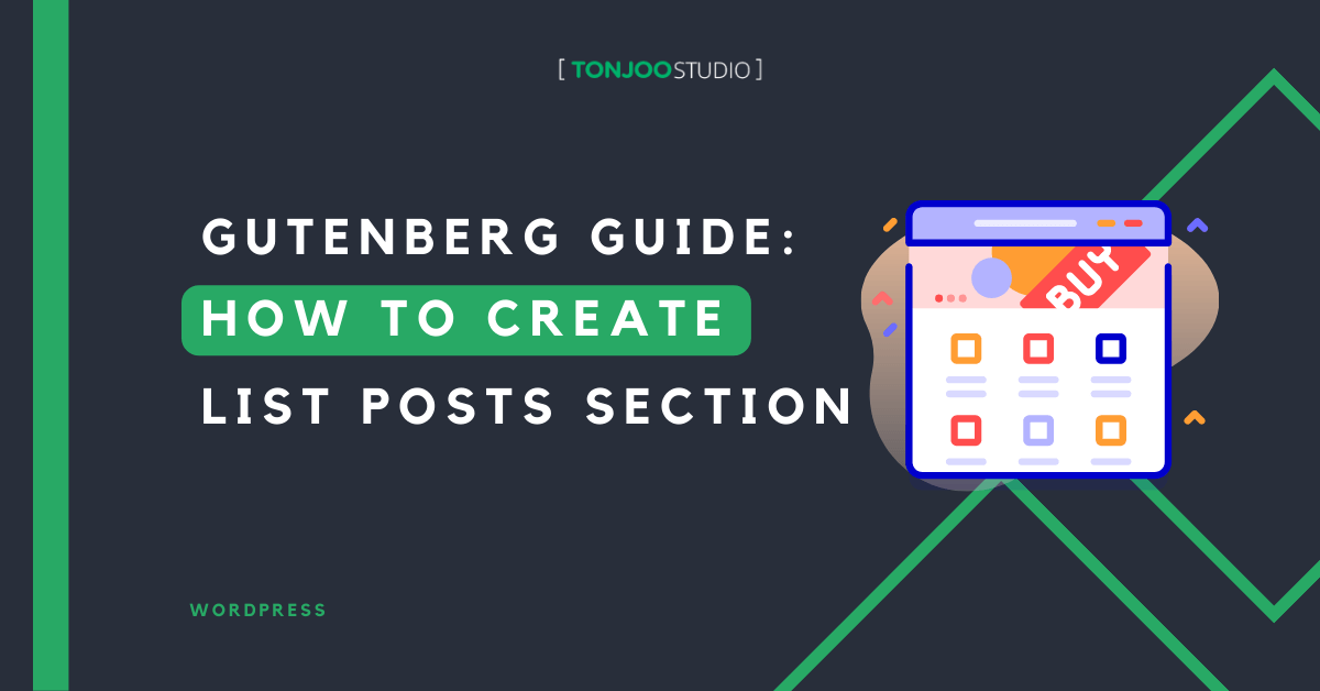 Gutenberg Tutorial (Part 7): How to Create Post List on Homepage