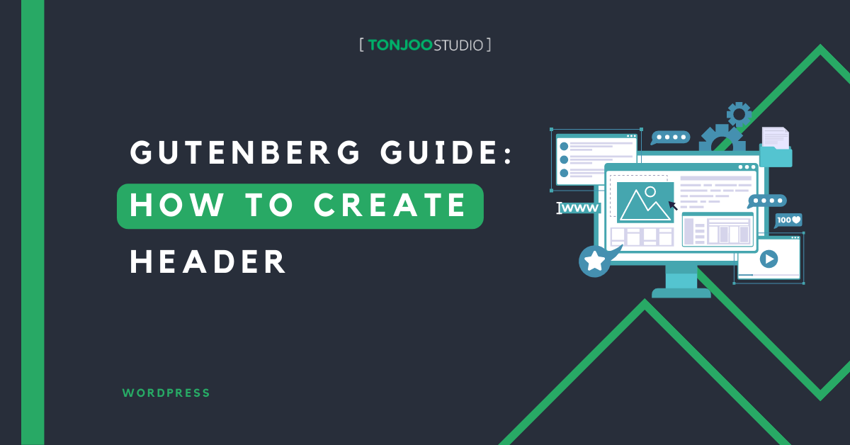 Gutenberg Tutorial (Part 3): How to Create Header on WordPress