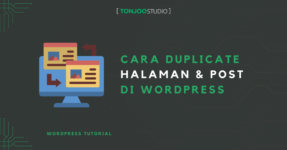 4 Cara Duplicate WordPress Page dan Post dengan Plugin & Coding