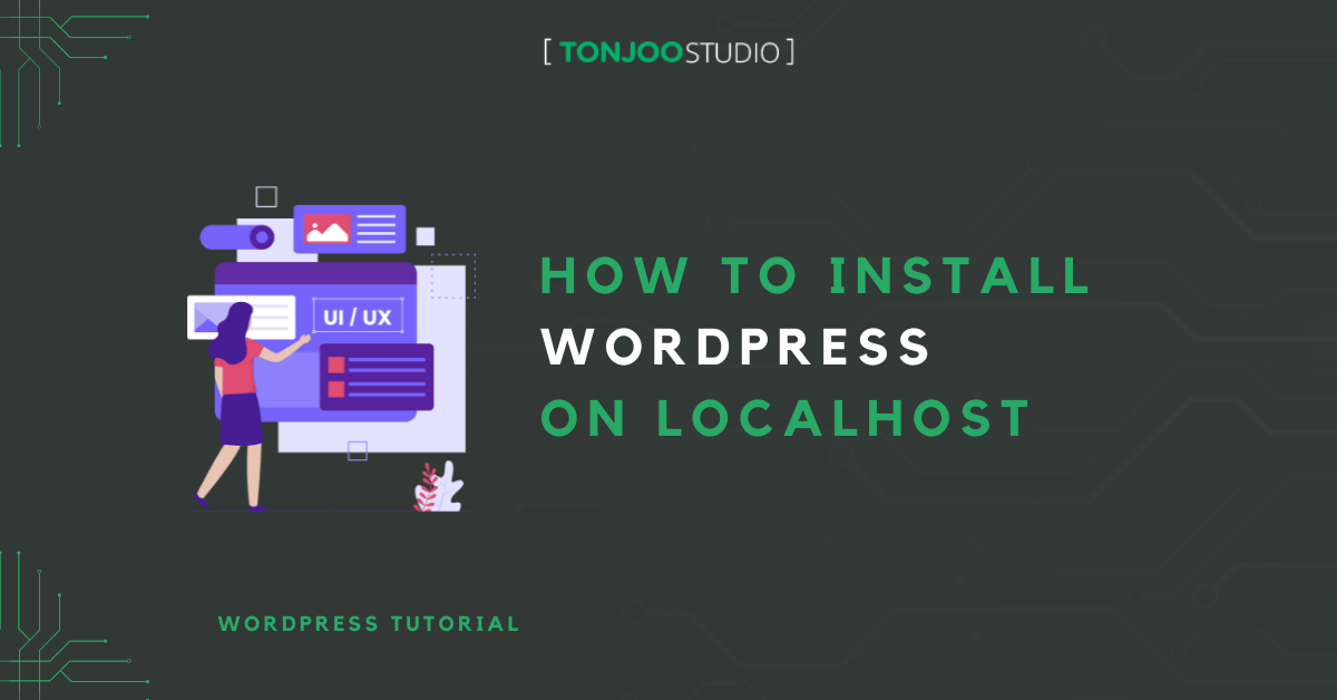 How to Install WordPress on Localhost (XAMPP, WAMP, LocalWP)