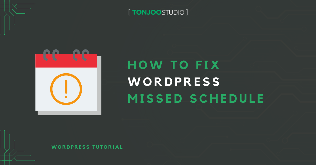 How to Fix the WordPress Missed Schedule Error