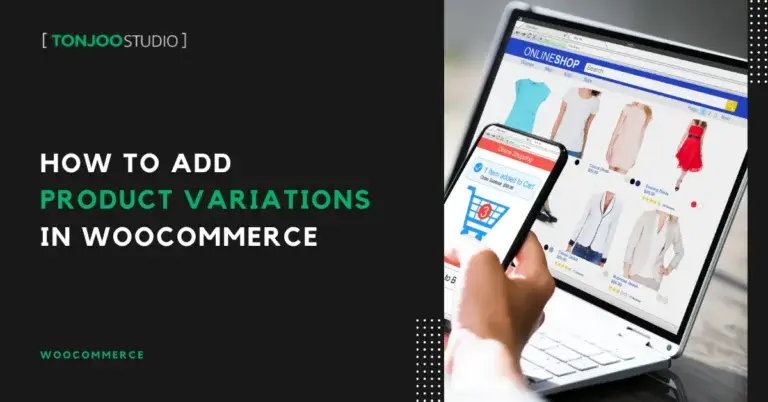How to Add Product Variations in WooCommerce Easily